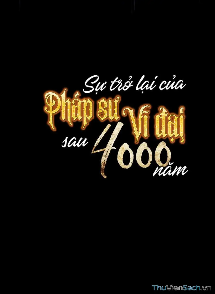 Truyện Tranh Sự Trở Lại Của Pháp Sư Vĩ Đại Sau 4000 Năm trang 5