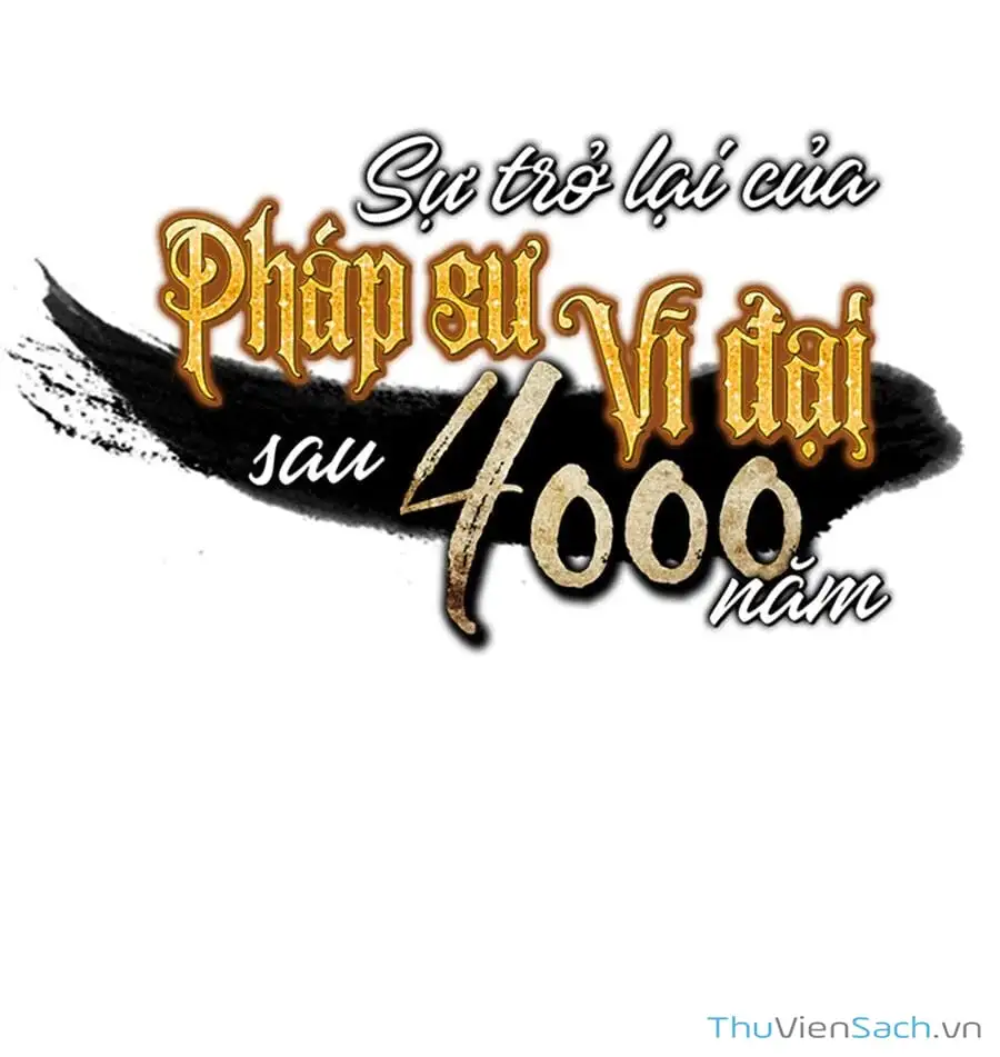 Truyện Tranh Sự Trở Lại Của Pháp Sư Vĩ Đại Sau 4000 Năm trang 5