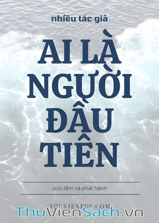 Ảnh bìa sách Ai Là Người Đầu Tiên