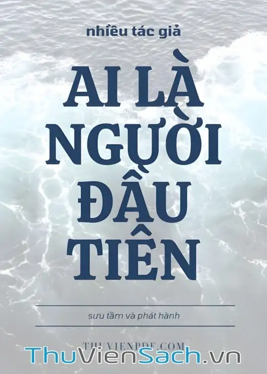 Ảnh bìa sách Ai Là Người Đầu Tiên