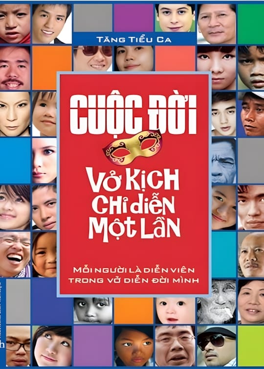 Ảnh bìa sách Cuộc Đời - Vở Kịch Chỉ Diễn Một Lần