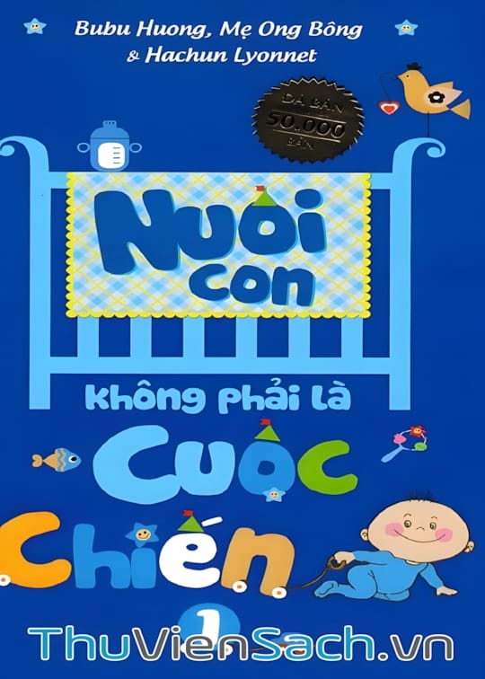 Ảnh bìa sách Nuôi Con Không Phải Là Cuộc Chiến - Quyển 1