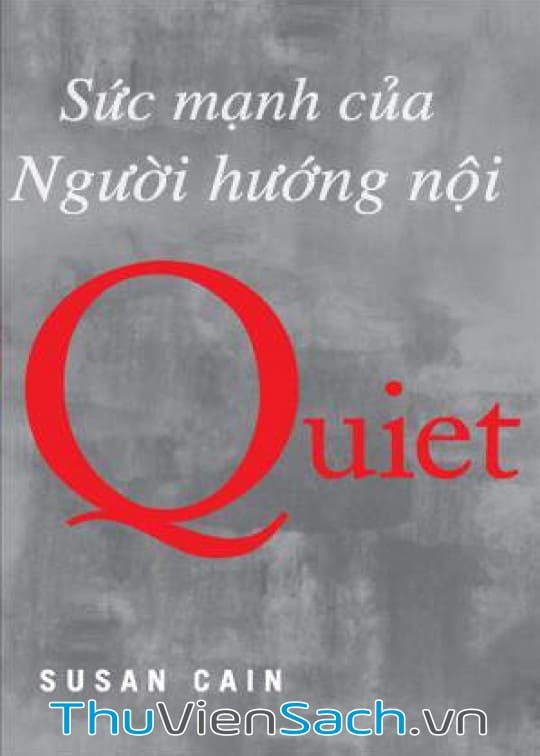 Ảnh bìa sách Quiet - Sức Mạnh Của Người Hướng Nội