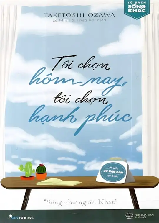Ảnh bìa sách Tôi Chọn Hôm Nay, Tôi Chọn Hạnh Phúc