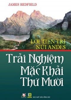 Lời Tiên Tri Núi Andes Trải Nghiệm Mặc Khải Thứ Mười