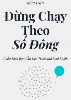 Sách Đừng Chạy Theo Số Đông