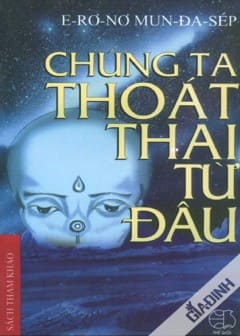 Sách Chúng Ta Thoát Thai Từ Đâu