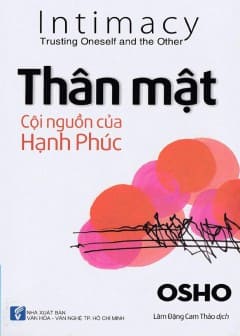 Thân Mật - Cội Nguồn Của Hạnh Phúc Thân Mật - Cội Nguồn Của Hạnh Phúc
