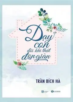 Dạy Con Đôi Khi Thật Đơn Giản