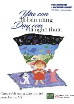 Ảnh Yêu Con Là Bản Năng, Dạy Con Là Nghệ Thuật