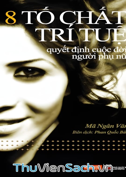 Ảnh bìa sách 8 Tố Chất Trí Tuệ Quyết Định Cuộc Đời Người Phụ Nữ