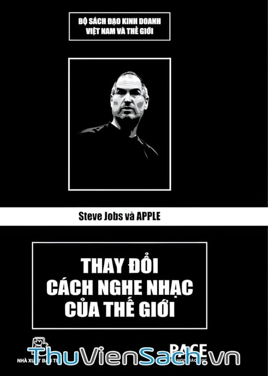 Ảnh bìa sách Steve Jobs Và Apple Thay Đổi Cách Nghe Nhạc Của Thế Giới