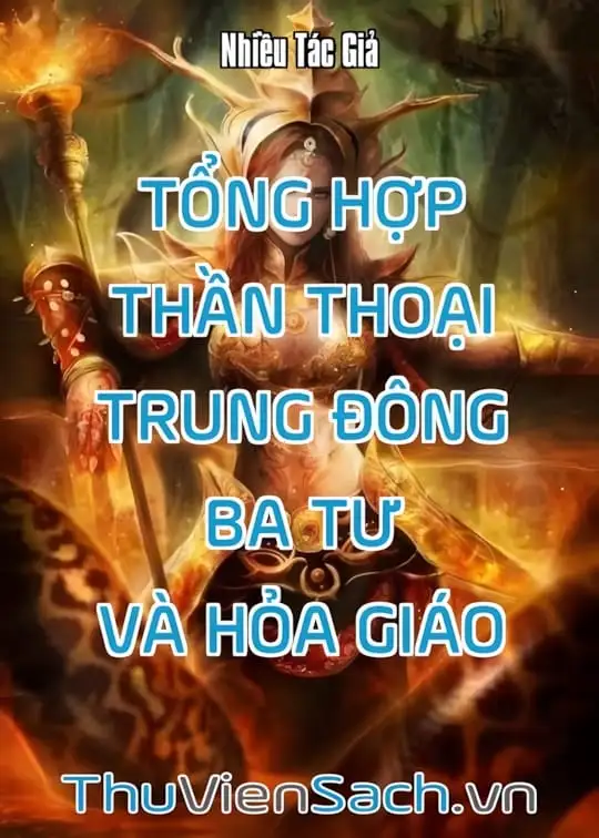 Ảnh bìa sách Tổng Hợp Thần Thoại Trung Đông - Ba Tư Và Hỏa Giáo
