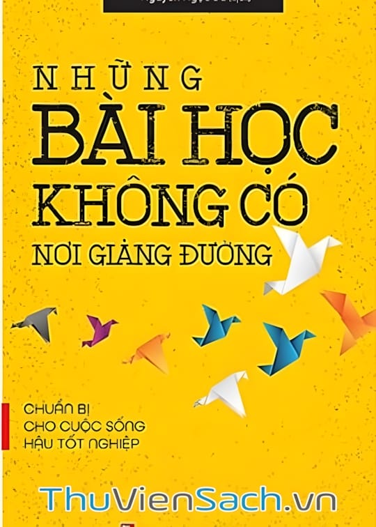 Ảnh bìa sách Những Bài Học Không Có Nơi Giảng Đường