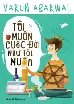 Ảnh Tôi Muốn Cuộc Đời Như Tôi Muốn