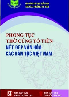 Phong Tục Thờ Cúng Tổ Tiên - Nét Đẹp Văn Hóa Các Dân Tộc Việt Nam