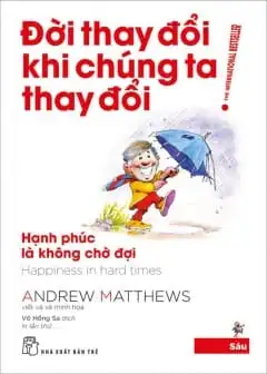 Ảnh Đời Thay Đổi Khi Chúng Ta Thay Đổi - Tập 6