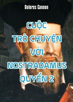Cuộc Trò Chuyện Với Nostradamus - Quyển 2