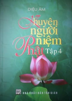 Sách Khuyên Người Niệm Phật - Tập 4