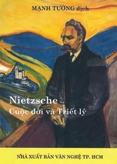 Nietzsche - Cuộc Đời Và Triết Lý
