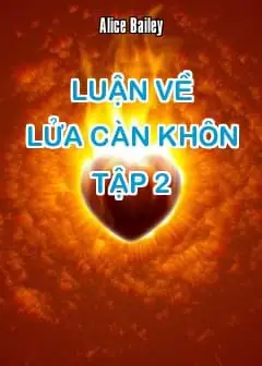 Luận Về Lửa Càn Khôn - Tập 2