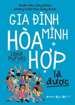 Sách Gia Đình Mình Hòa Hợp Là Được