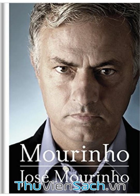 Ảnh bìa sách José Mourinho Tự Truyện