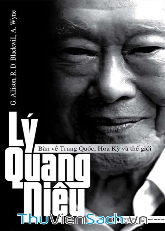 Ảnh bìa sách Lý Quang Diệu Bàn Về Trung Quốc, Hoa Kỳ Và Thế Giới