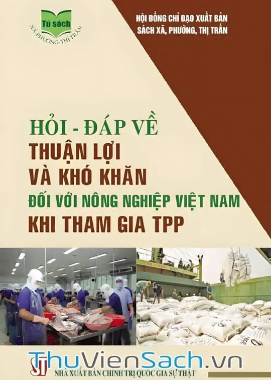 Ảnh bìa sách Hỏi - Đáp Về Thuận Lợi Và Khó Khăn Đối Với Nông Nghiệp Việt Nam Khi Tham Gia Tpp