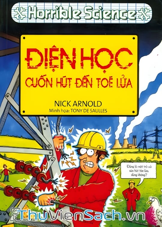 Ảnh bìa sách Horrible Science - Điện Học Cuốn Hút Đến Tóe Lửa