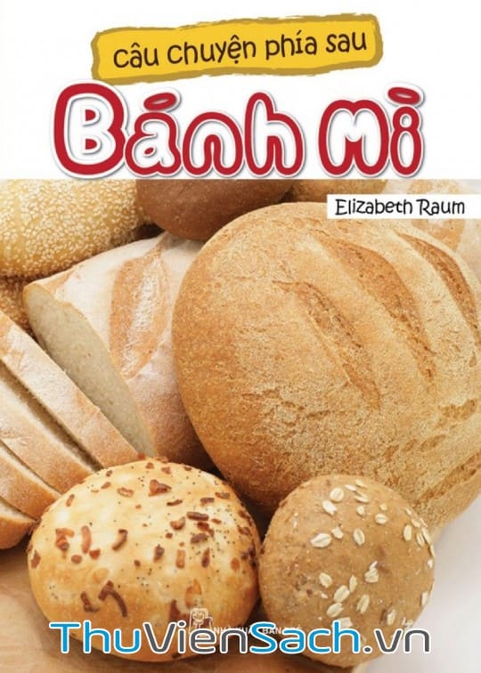 Ảnh bìa sách Câu Chuyện Phía Sau Bánh Mì