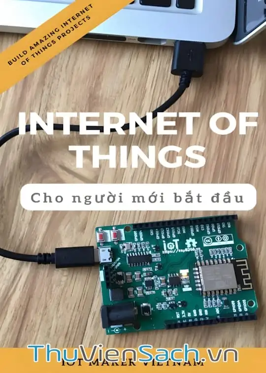 Ảnh bìa sách Internet Of Things Cho Người Mới Bắt Đầu
