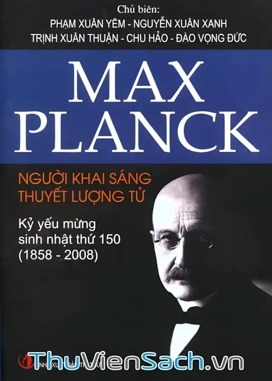 Ảnh bìa sách Max Planck - Người Khai Sáng Thuyết Lượng Tử