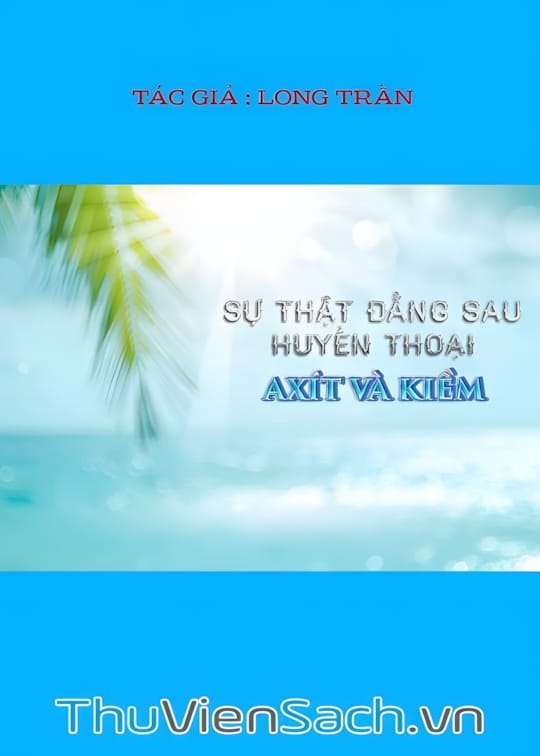 Ảnh bìa sách Sự Thật Đằng Sau Huyền Thoại Axit Và Kiềm