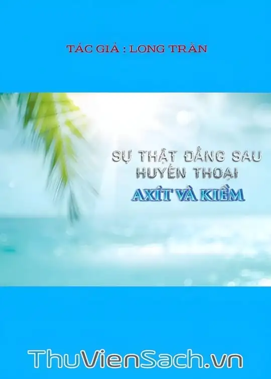 Ảnh bìa sách Sự Thật Đằng Sau Huyền Thoại Axit Và Kiềm