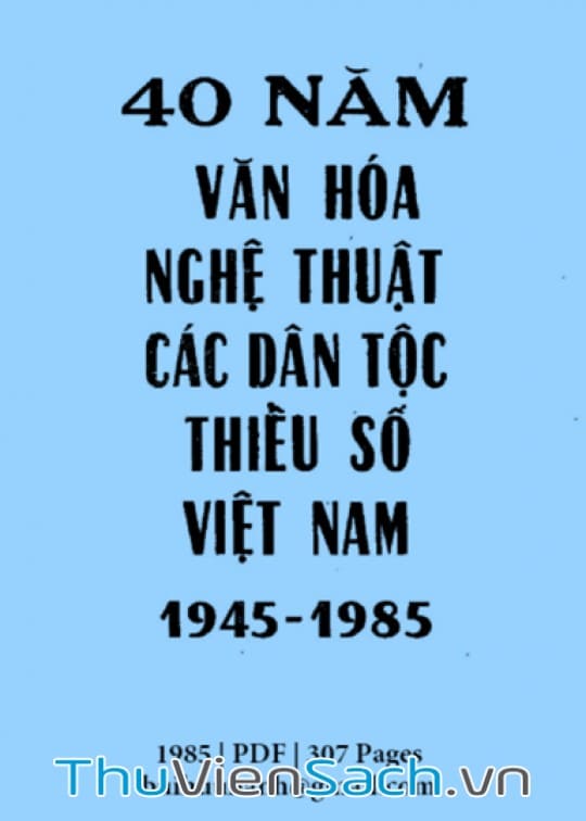 Ảnh bìa sách 40 Năm Văn Hóa Nghệ Thuật Các Dân Tộc Thiểu Số Việt Nam