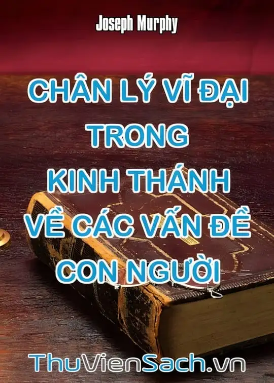 Ảnh bìa sách Chân Lý Vĩ Đại Trong Kinh Thánh Về Các Vấn Đề Con Người