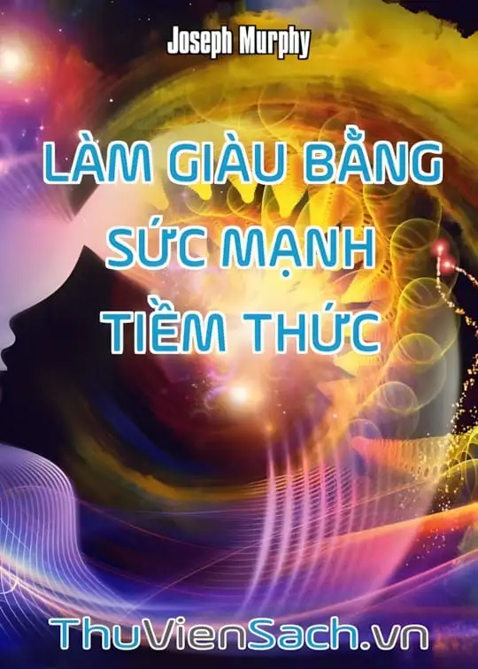 Ảnh bìa sách Làm Giàu Bằng Sức Mạnh Tiềm Thức