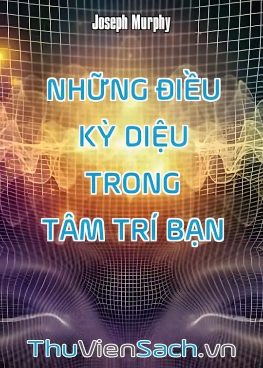 Ảnh bìa sách Những Điều Kỳ Diệu Trong Tâm Trí Bạn