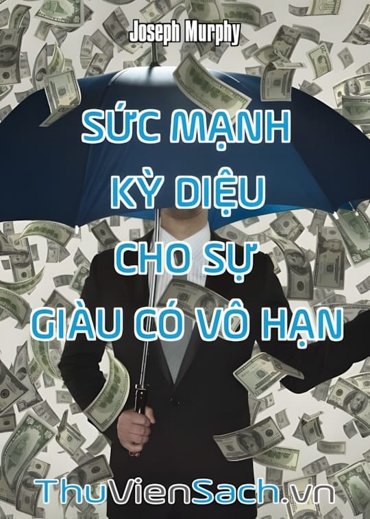 Ảnh bìa sách Sức Mạnh Kỳ Diệu Cho Sự Giàu Có Vô Hạn