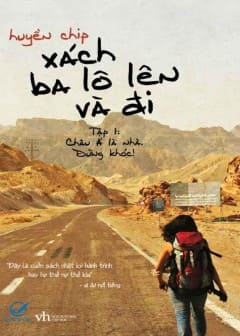 Sách Xách Ba Lô Lên Và Đi - Tập 1: Châu Á Là Nhà, Đừng Khóc