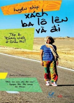 Sách Xách Ba Lô Lên Và Đi - Tập 2: Đừng Chết Ở Châu Phi