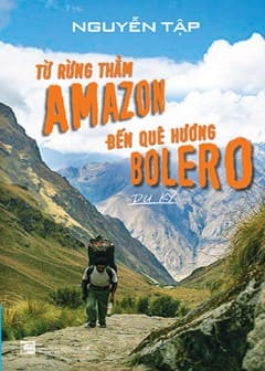 Từ Rừng Thẳm Amazon Đến Quê Hương Bolero