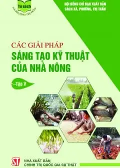 Ảnh Các Giải Pháp Sáng Tạo Kỹ Thuật Của Nhà Nông - Tập 5