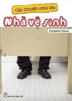 Ảnh Câu Chuyện Phía Sau Nhà Vệ Sinh