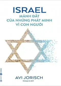 Ảnh Israel - Mảnh Đất Của Những Phát Minh Vì Con Người