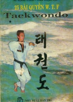 25 Bài Quyền W.T.F Taekwondo Tập 1