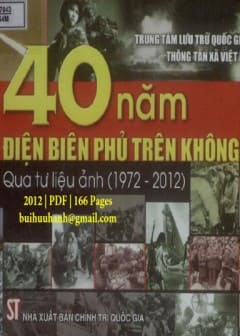 40 Năm Điện Biên Phủ Trên Không Qua Tư Liệu Ảnh 1972-2012