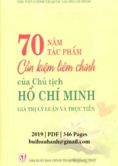 70 Năm Tác Phẩm Cần Kiệm Liêm Chính Của Chủ Tịch Hồ Chí Minh