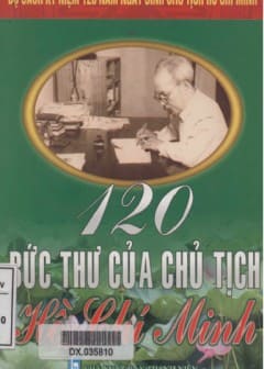120 Năm Ngày Sinh Chủ Tịch HCM-120 Bức Thư Của Chủ Tịch Hồ Chí Minh
